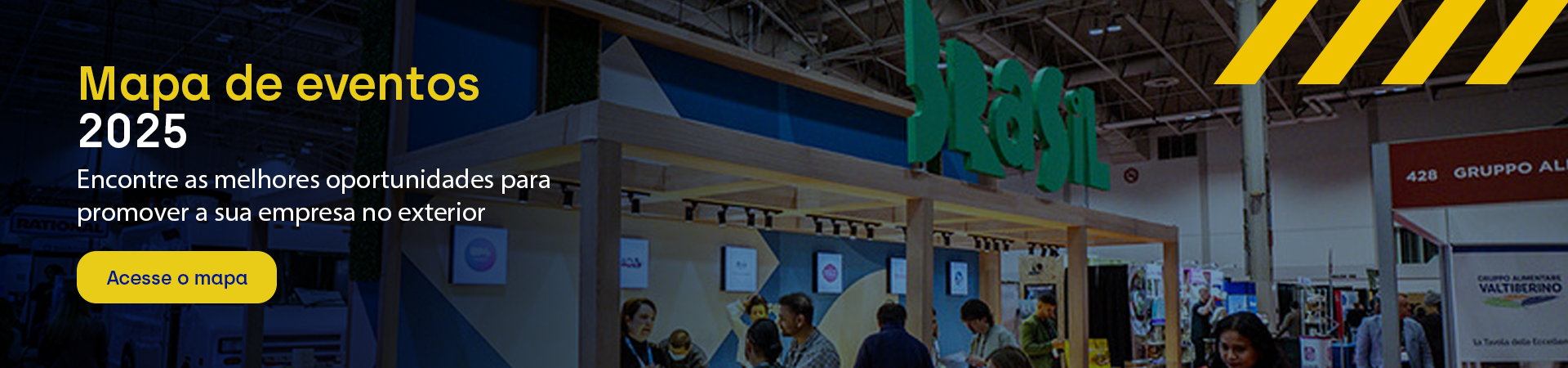 Imagem do pavilhão Brasil em evento internacional-Encontre as melhores oportunidades no mapa de eventos